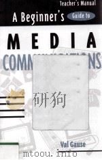 TEACHER'S MANUAL A BEGINNER'S GUIDE TO MEDIA COMMUNICATIONS（1997 PDF版）
