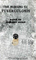 The Nursing of Tuberculosis 1947 PDF电子版封面