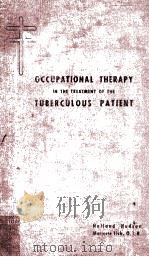 Occupational Therapy in The Treatment of The Tuberculous Patient 1944 PDF电子版封面