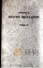 ADVANCES IN ENZYME REGULATION VOLUME 14（1976 PDF版）