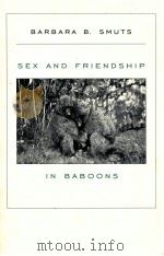 SEX AND FRIENDSHIP IN BABOONS 1999 PDF电子版封面 0674802756
