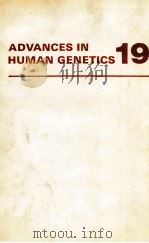ADVANCES IN HUMAN GENETICS 19 1990 PDF电子版封面 0306432986