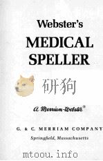 WEBSTER'S MEDICAL SPELLER 1975 PDF电子版封面 087779037X