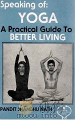 SPEAKING OF:YOGA A PRACTICAL GUIDE TO BETTER LIVING（ PDF版）