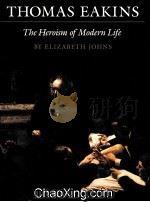 THOMAS EAKINS THE HEROISM OF MODERM LIFE 1983 PDF电子版封面 0691040222