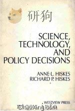 SCIENCE TECHNOLOGY AND POLICY DECISIONS 1986 PDF电子版封面 0865316317
