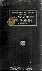 A Radiological Study of The Para-Nasal Sinuses and Mastoids 1932 PDF电子版封面