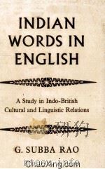 Indian Words in English A Study in Indo-British Cultural and Linguistic Relations 1954 PDF电子版封面