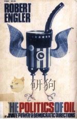 The Politics of Oil A Study of Private Power and Democratic Directions（1961 PDF版）