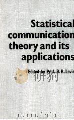 Statistical communication theory and its applications（1982 PDF版）