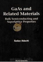 GaAs and Related Materials Bulk Semiconducting and Superlattice Properties（1994 PDF版）