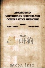 ADVANCES IN VETERINARY SCIENCE AND COMPARATIVE MEDICINE VOLUME 27   1983  PDF电子版封面  0120392275   