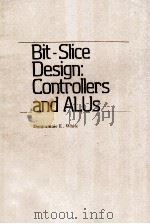 BIT-SLICE DESIGN:CONTROLLERS AND ALUS（ PDF版）