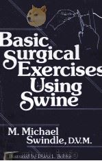 BASIC SURGICAL EXERCISES USING SWINE（ PDF版）
