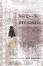 THE ABC AND XYZ OF BEE CULTURE PDF电子版封面 A.I.ROOT