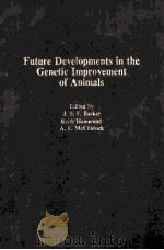FUTURE DEVELOPMENTS IN THE GENETIC IMPROVEMENT OF ANIMALS（ PDF版）