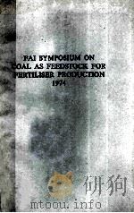 FAI SYMPOSIUM ON COAL AS FEEDSTOCK FOR FERTILISER PRODUCTION 1974（ PDF版）