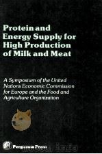 PROTEIN AND ENERGY SUPPLY FOR HIGH PRODUCTION OF MILK AND MEAT（ PDF版）