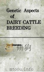 GENETIC ASPECTS OF DAIRY CATTLE BREEDING（ PDF版）