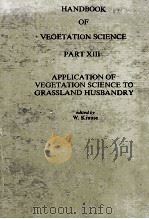 HANDBOOK OF VEGETATION SEIENCE PART XIII APPLICATION OF VEGETATION SCIENCE TO GRASSLAND HUSBANDRY（ PDF版）