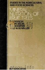 STUDIES IN THE AGRICULTURAL AND FOOD SCIENCES MINERAL NUTRITION OF FRUIT TREES（ PDF版）