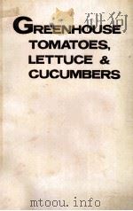 GREENHOUSE TOMATIES LETTUCE AND CUCUMBERS PDF电子版封面