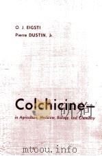 COLCHICINE-IN AGRICULTURE MEDICINE BIOLOGY AND CHEMISTRY（ PDF版）
