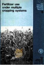 FERTILIZER USE UNDER MULTIPLE CROPPING SYSTEMS PDF电子版封面