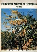 INTERNATIONAL WORKSHOP ON PIGEONPEAS VOLUME 1（ PDF版）