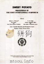 SWEET POTATO PROCEEDINGS OF THE FIRST INTERNATIONAL SYMPOSIUM PDF电子版封面