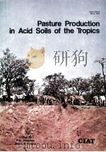 PASTURE PRODUCTION IN ACID SOILS OF THE TROPICS（ PDF版）
