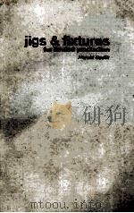 JIGS AND FIXTURES FOR LIMITED PRODUCTION（ PDF版）