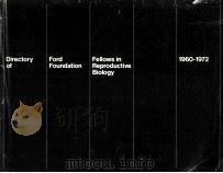 DIRECTORY OF FORD FOUNDATION FELLOWS IN REPRODUCTIVE BIOLOGY 1960-1972（ PDF版）