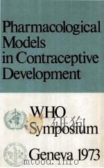 PHARMACOLOGICAL MODELS IN CONTRACEPTIVE DEVELOPMENT 1974 PDF电子版封面