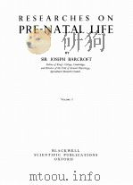 RESEARCHES ON PRE-NATAL LIFE VOLUME Ⅰ（1946 PDF版）