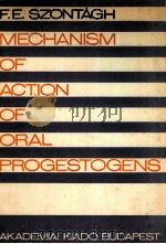 MECHANISM OF ACTION OF ORAL PROGESTOGENS 1970 PDF电子版封面
