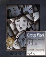 GROUP WORK A COUNSELING SPECIALTY SECOND EDITION PDF电子版封面 0023441232