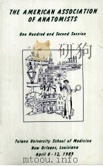 THE AMERICAN ASSOCIATION OF ANATOMISTS ONE HUNDRED AND SECOND SESSION（1989 PDF版）