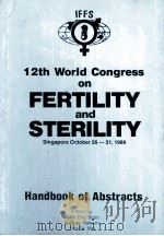 12TH WORLD CONGRESS ON FERTILITY AND STERILITY HANDBOOK OF ABSTRACTS 4（1986 PDF版）
