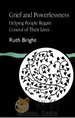 GRIEF AND POWERLESSNESS HELPING PEOPLE REGAIN CONTROL OF THEIR LIVES（ PDF版）