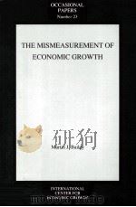 THE MISMEASUREMENT OF ECONOMIC GROWTH PDF电子版封面 1558151508