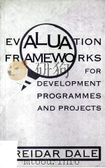 EVALUATION FRAMEWORKS FOR DEVELOPMENT PROGRAMMES AND PROJECTS（ PDF版）