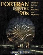 FORTRAN FOR THE90S PROBLEM SOLVING FOR SCIENTISTS AND ENGINEERS（1992 PDF版）
