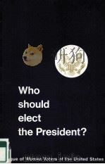 WHO SHOULD ELECT THE PRESIDENT?（ PDF版）
