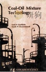 Coal-Oil Mixture Technology 1982 PDF电子版封面 Norman W.Lord