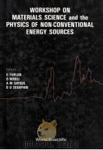 WORKSHOP ON MATERIALS SCIENCE and the PHYSICS OF NON-CONVENTIONAL ENERGY SOURCES 26 August-18 Septem（1989 PDF版）