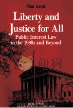 LIBERTY AND JUSTICE FOR ALL PUBLIC INTEREST LAW IN THE 1980S AND BEYOND PDF电子版封面 0813306965