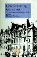 GENERAL TRADING COMPANIES A COMPARATIVE AND HISTORICALSTUDY PDF电子版封面
