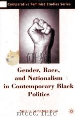 GENDER RACE AND NATIONALISM IN CONTEMPORARY BLACK POLITICS（ PDF版）