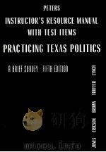 PETERS INSTRUCTOR'S RESOURCE MANUAL WITH TEST ITEMS PRACTICING TEXAS POLITICS FIFTH EDITION（ PDF版）